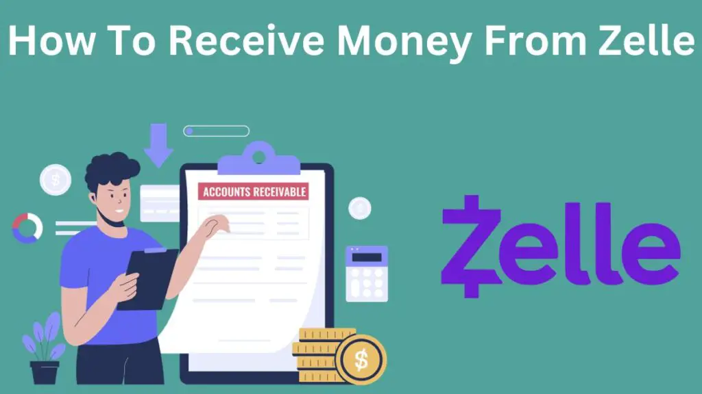 How To Receive Money From Zelle A Step By Step Guide