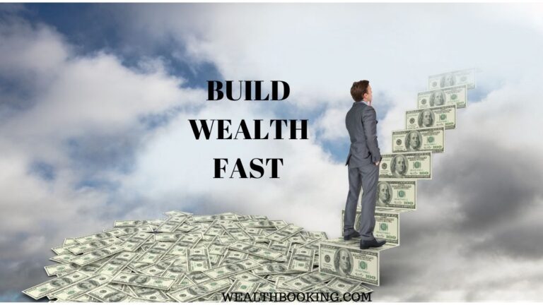 Build Wealth Fast