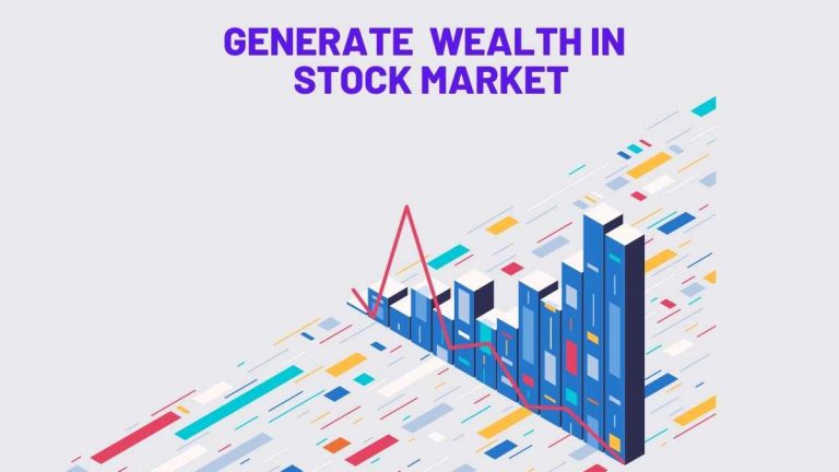 How to generate wealth in stock market