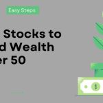 Five Stocks to Build Wealth After 50