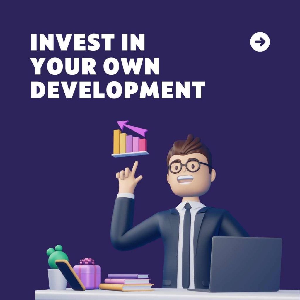 Invest in your own development