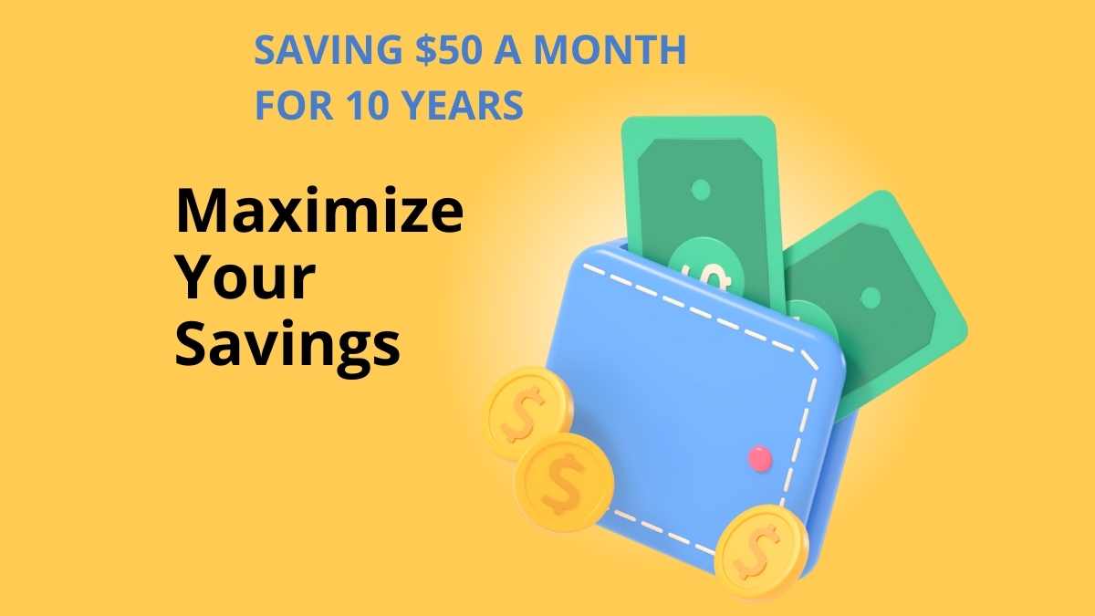 Saving $50 a month for 10 years