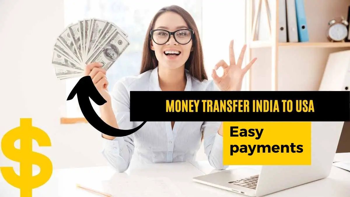 Money TRANSFER INDIA TO USA