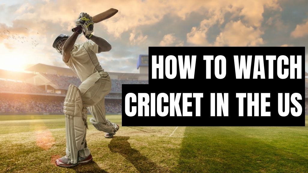 How to watch cricket in the US