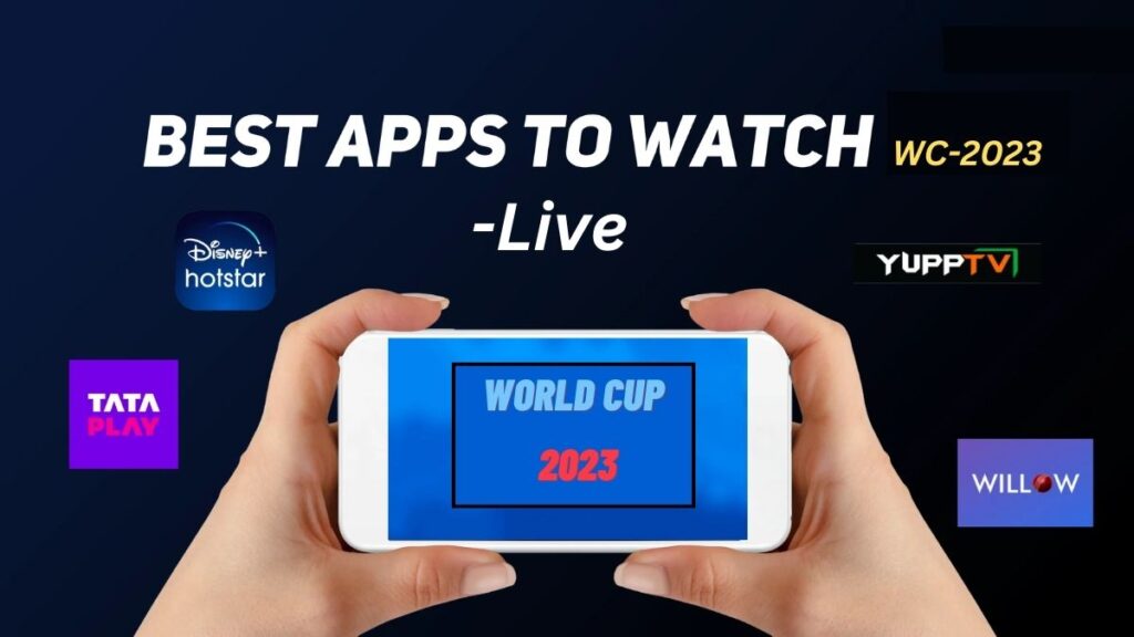 Best Apps to Watch ODI WC live