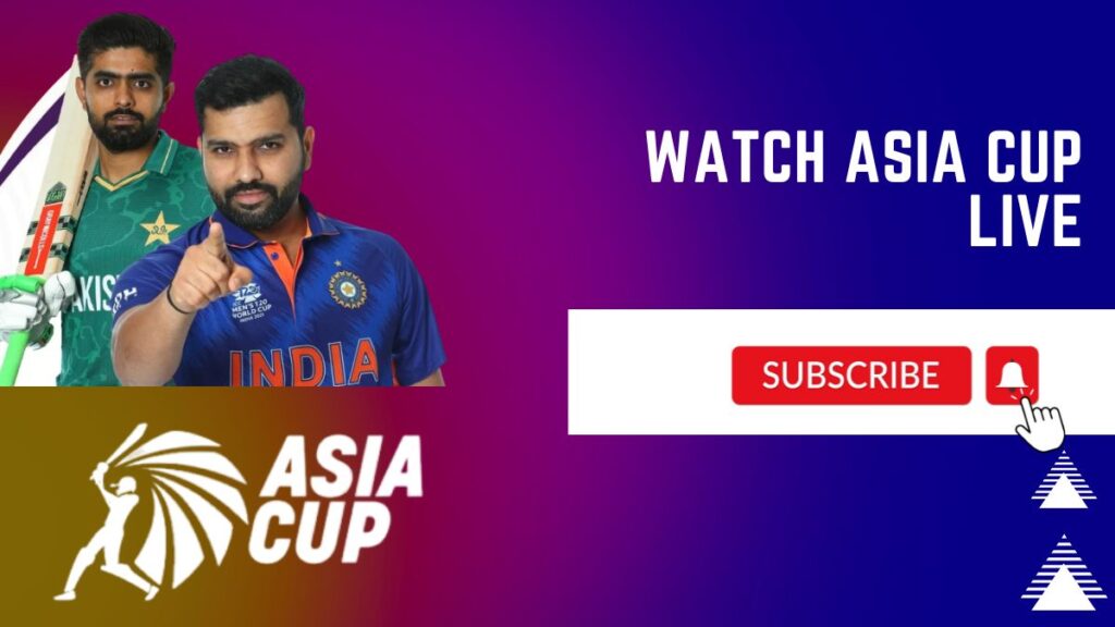 Watch Asia Cup Live free