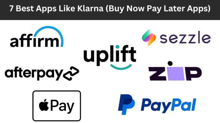 7 Best Apps Like Klarna (Buy Now Pay Later Apps)