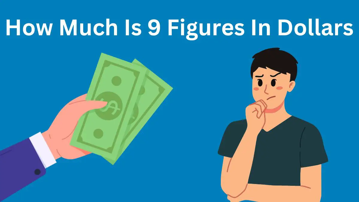 how-much-is-9-figures-what-does-9-figures-mean-in-money