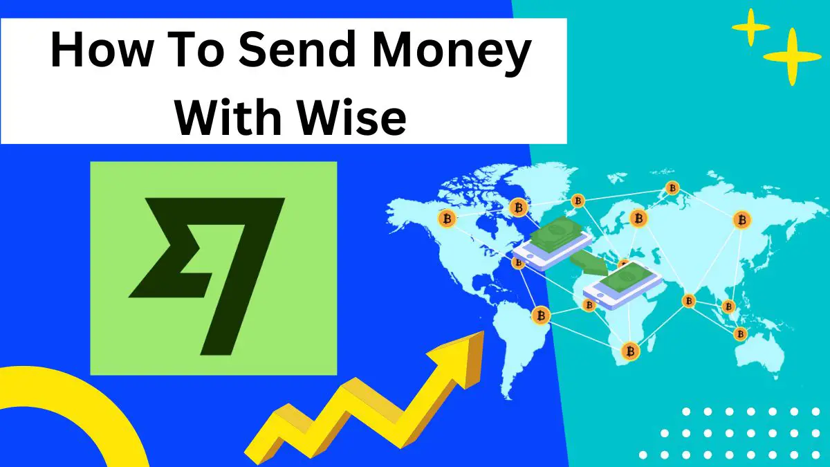 How To Send Money With Wise