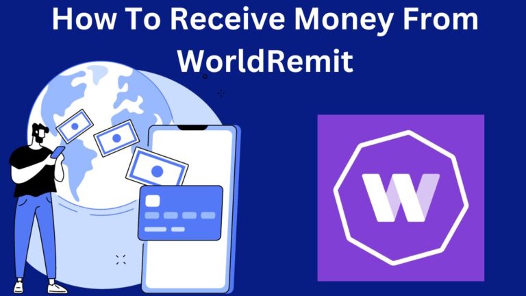 How To Receive Money From WorldRemit