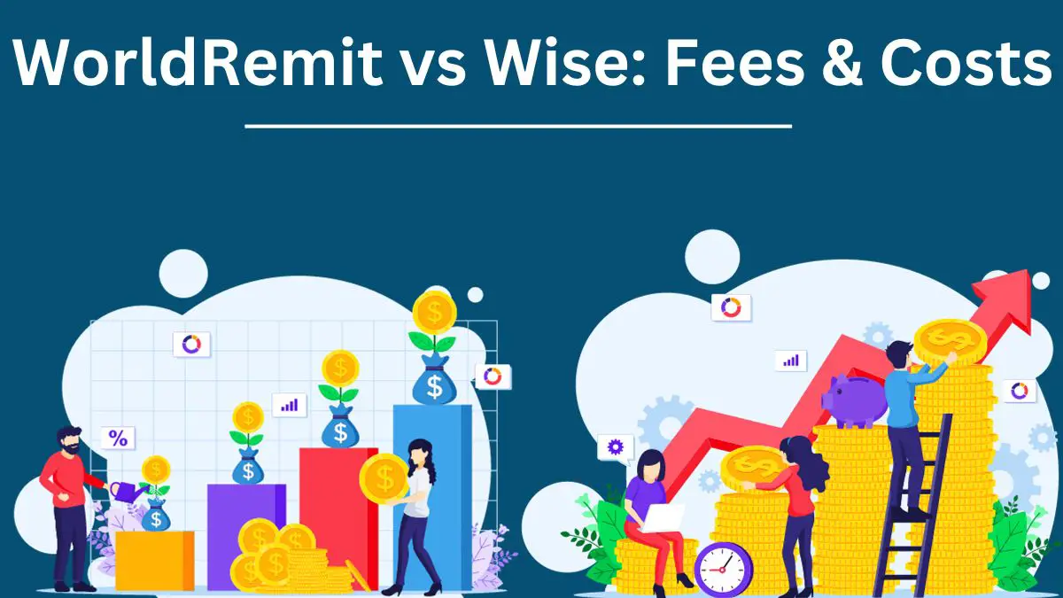 WorldRemit Vs Wise: Which One Is Best For You?