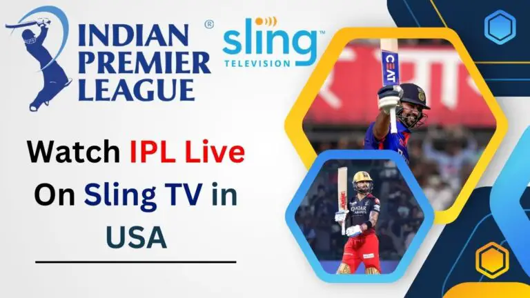 How to Watch IPL Live On Sling TV in USA 2024