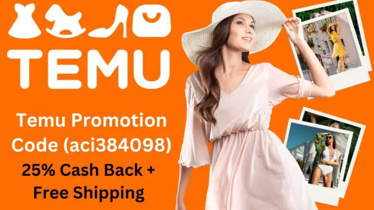 Use Temu Promotion Code (aci384098):Get 25% Cash Back + Free Shipping